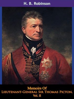 cover image of Memoirs of Lieutenant-General Sir Thomas Picton, Volume II